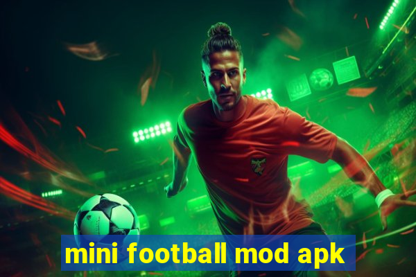 mini football mod apk